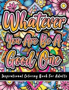 portada Inspirational Coloring Book for Adults: 50 Motivational Quotes For Good Vibes Positive Affirmations Stress Relief and Relaxation: 50 Motivational Quot (en Inglés)