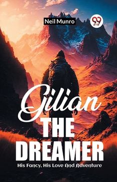 portada Gilian The Dreamer His Fancy, His Love And Adventure (en Inglés)