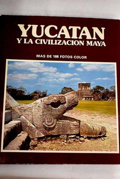 portada Yucatan y la Civilizacion Maya Español