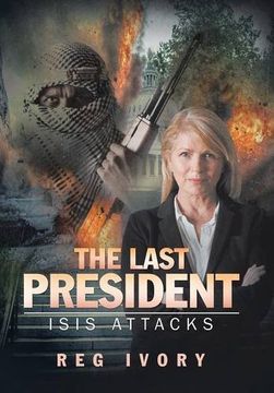 portada The Last President: Isis Attacks 