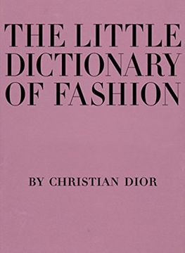 portada The Little Dictionary of Fashion: A Guide to Dress Sense for Every Woman 