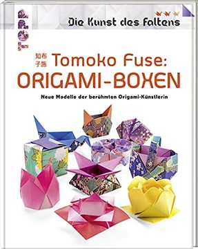 portada Tomoko Fuse: Origami-Boxen (Die Kunst des Faltens): Neue Modelle der Berühmten Origamikünstlerin (en Alemán)
