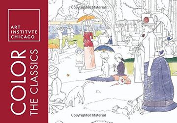 portada Color the Classics: The Art Institute of Chicago (Adult Coloring Books) (en Inglés)