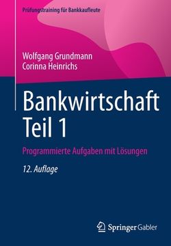 portada Bankwirtschaft Teil 1: Programmierte Aufgaben Mit Lösungen (en Alemán)