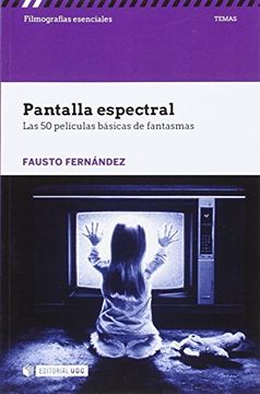 portada Pantalla Espectral: Las 50 Películas Básicas de Fantasmas (in Spanish)