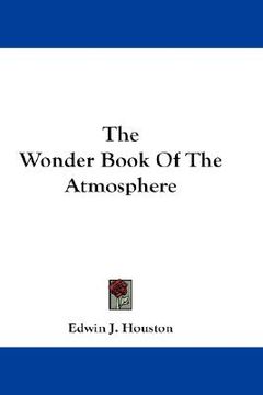 portada the wonder book of the atmosphere (in English)