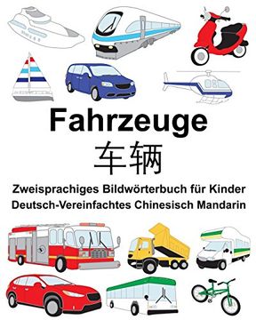 portada Deutsch-Vereinfachtes Chinesisch Mandarin Fahrzeuge Zweisprachiges Bildwörterbuch für Kinder (Freebilingualbooks. Com) (in German)