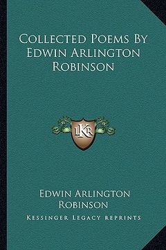 portada collected poems by edwin arlington robinson (in English)