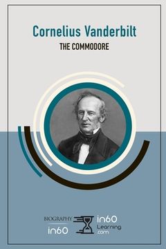 portada Cornelius Vanderbilt: The Commodore (en Inglés)