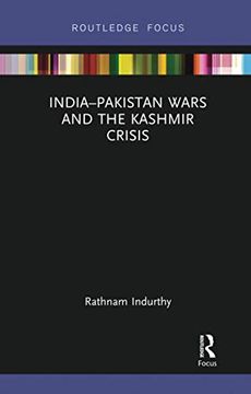 portada India–Pakistan Wars and the Kashmir Crisis (en Inglés)
