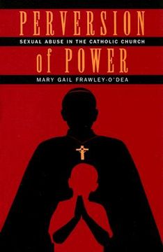 perversion of power,sexual abuse in the catholic church