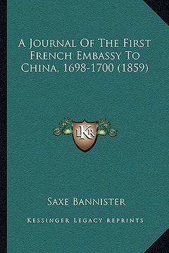 portada a journal of the first french embassy to china, 1698-1700 (1859) (en Inglés)