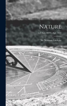 portada Nature; v.3 Nov. 1870 - Apr. 1871 (en Inglés)