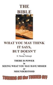 portada The Bible: What You May Think It Says, But Doesn't (in English)