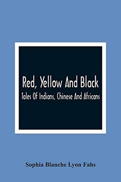 portada Red, Yellow and Black: Tales of Indians, Chinese and Africans (en Inglés)