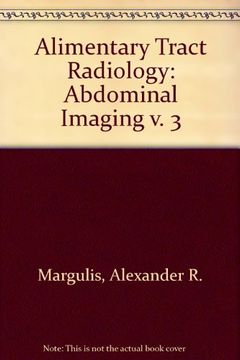 portada Alimentary Tract Radiology: Abdominal Imaging v. 3 (en Inglés)