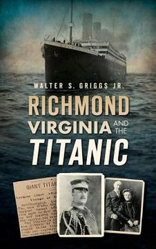 portada Richmond, Virginia, and the Titanic (en Inglés)