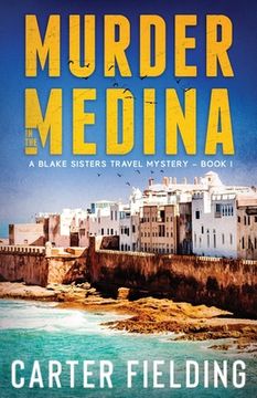 portada Murder in the Medina: A Blake Sisters Travel Mystery (en Inglés)