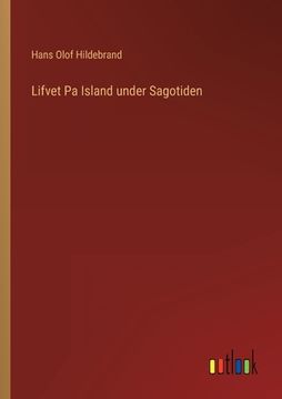 portada Lifvet Pa Island under Sagotiden (en Sueco)