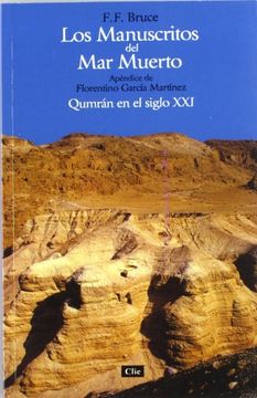 portada Los Manuscritos del mar Muerto: Qumrán en el Siglo Xxi. Apéndice de Florentino García Martínez (in Spanish)