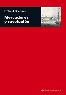 portada Mercaderes y Revolución: Transformación Comercial, Conflicto Político y Mercaderes de Ultramar Londinenses, 1550-1653 (in Spanish)