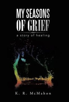 portada My Seasons of Grief: a story of healing