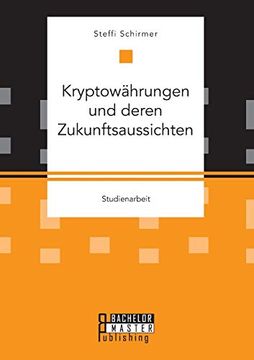 portada Kryptowährungen und Deren Zukunftsaussichten (Studienarbeit) (en Alemán)