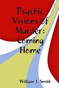 portada Psychic Visions of Murder: Coming Home (in English)