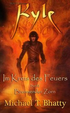 portada Kyle: Im Kreis des Feuers - Brennender Zorn: Buch I, Band II (en Alemán)