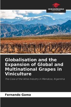 portada Globalisation and the Expansion of Global and Multinational Grapes in Viniculture (en Inglés)