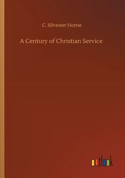 portada A Century of Christian Service (en Inglés)