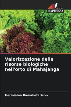 portada Valorizzazione delle risorse biologiche nell'orto di Mahajanga (en Italiano)