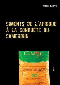 portada Ciments de l'afrique à la conquête du cameroun: Essai (en Francés)