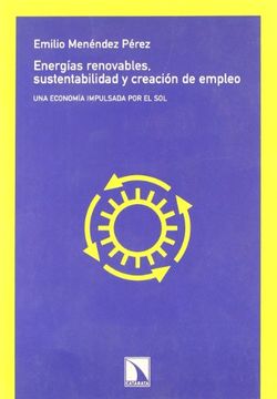 portada Energías Renovables, Sustentabilidad y Generación de Empleo<Br>Una Economía Impulsada por el sol (in Spanish)