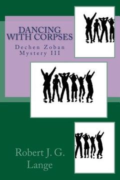 portada Dancing with Corpses: A Dechen Zoban Mystery III (in English)