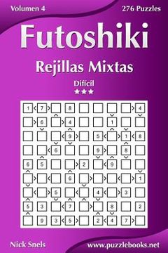 portada Futoshiki Rejillas Mixtas - Difícil - Volumen 4 - 276 Puzzles
