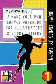 portada Boom! Comics by Caryn: A What Happens Next Comic Book for Budding Illustrators and Story Tellers (en Inglés)