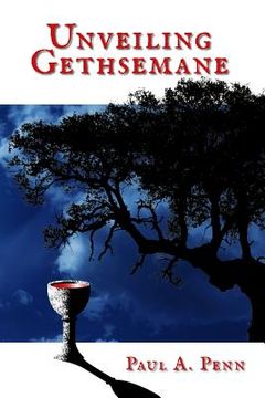 portada Unveiling Gethsemane (en Inglés)