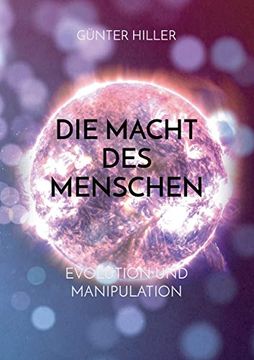 portada Die Macht des Menschen: Evolution und Manipulation (en Alemán)