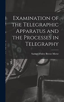 portada Examination of the Telegraphic Apparatus and the Processes in Telegraphy