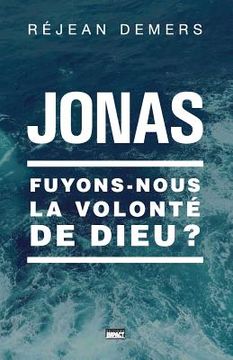portada Jonas: Fuyons-Nous La Volont (in French)