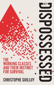 portada The Dispossessed. The Working Classes and Their Instinct For Survival (en Inglés)