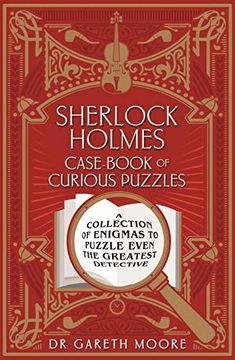 portada Sherlock Holmes Case-Book of Curious Puzzles: A Collection of Enigmas to Puzzle Even the Greatest Detective: 9 (Arcturus Themed Puzzles) (in English)