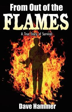 portada from out of the flames: a true story of survival (in English)