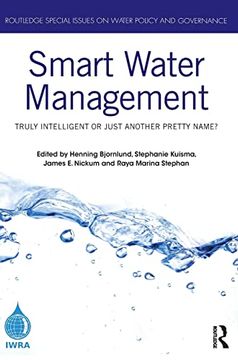 portada Smart Water Management: Truly Intelligent or Just Another Pretty Name? (Routledge Special Issues on Water Policy and Governance) (en Inglés)