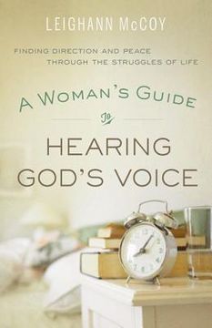 portada a woman's guide to hearing god's voice: finding direction and peace through the struggles of life (in English)