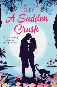 portada A Sudden Crush (Special Rainbow Edition): An enemies to lovers, grumpy sunshine romantic comedy (en Inglés)