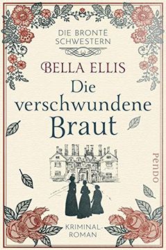 portada Die Verschwundene Braut: Kriminalroman (Die Brontë-Schwestern, Band 1) (en Alemán)