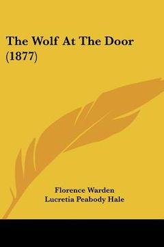 portada the wolf at the door (1877) (en Inglés)