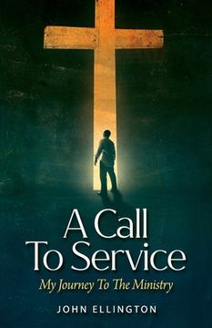 portada A Call to Service: My Journey to the Ministry (en Inglés)